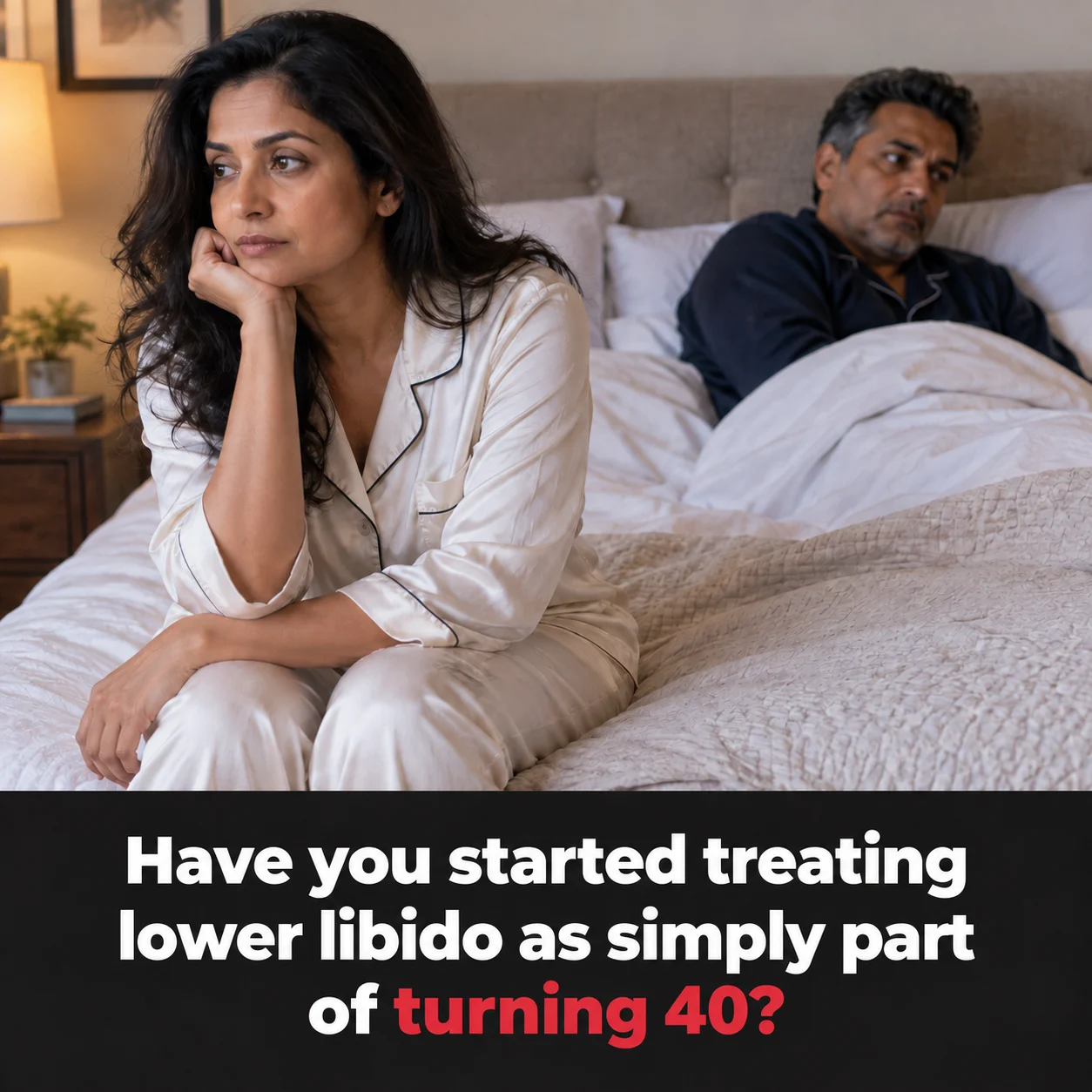 Have you started treating lower libido as simply part of turning 40?
